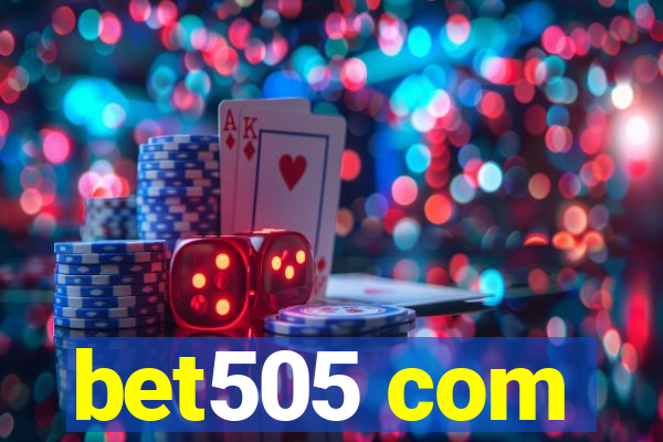 bet505 com